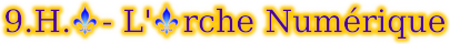 9.H.A - L'Arche Numérique